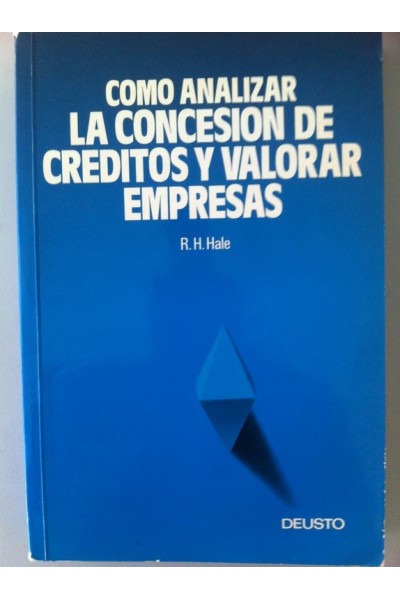 COMO ANALIZAR LA CONCESION DE CREDITOS Y VALORAR EMPRESAS. Guía completa.